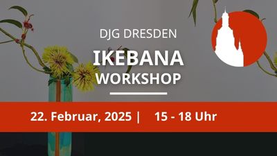 22. Februar 2025 (Sa) – Ikebana-Workshop