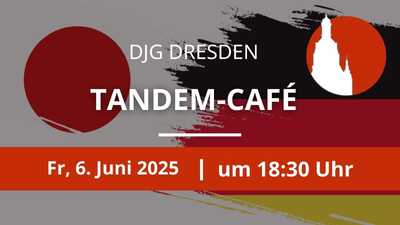 6. Juni 2025 (Fr) – Tandem-Café