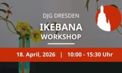 Ikebana-Workshop im April 2026 DJG Dresden
