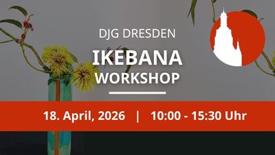 18. April 2026 (Sa) – Ikebana-Workshop