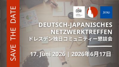 17. Juni 2026 (Mi) – Deutsch-Japanisches Netzwerktreffen in Dresden | 2026年6月17日（水）ドレスデン独日ネットワーク懇談会