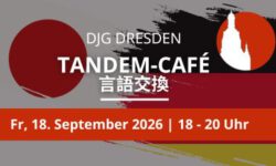 Tandem Cafe der Deutsch-Japanischen Gesellschaft Dresden e.V.
