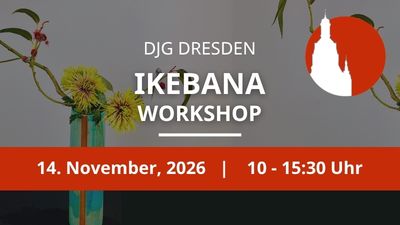 14. November 2026 (Sa) – Ikebana-Workshop